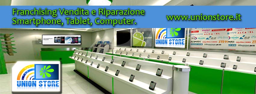 Union Store Franchising riparazione smartphone